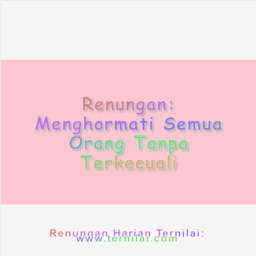 Menghormati Semua Orang Tanpa Terkecuali