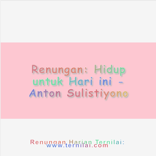 Hidup untuk Hari ini