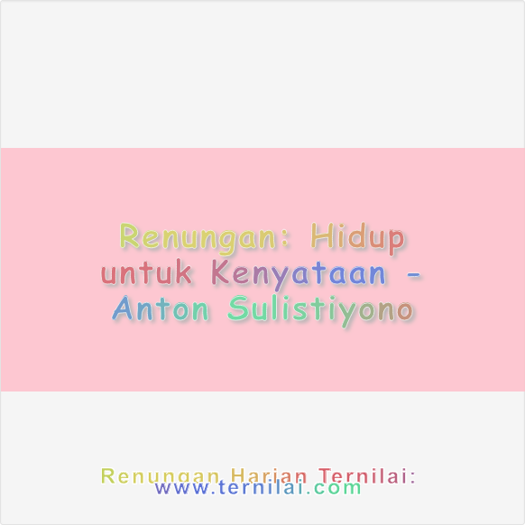 Hidup untuk Kenyataan