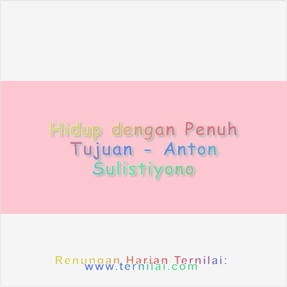 Hidup dengan Penuh Tujuan